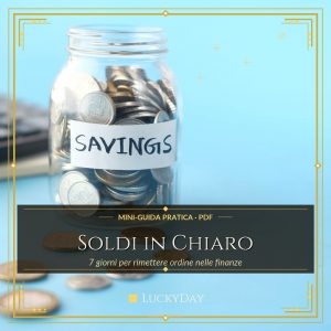 Soldi in Chiaro — 7 giorni per rimettere ordine nelle tue finanze (PDF)